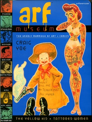Item #049027 arf museum: The Unholy Marriage of Art and Comics. Craig Yoe