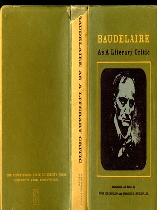 Item #049133 Baudelaire as a Literary Critic - Selected Essays. Charles Baudelaire, Lois Boe...