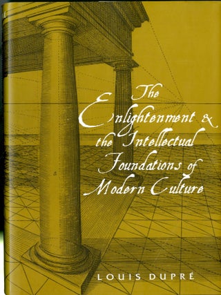 Item #049142 The Enlightenment and the Intellectual Foundations of Modern Culture. Louis Dupre