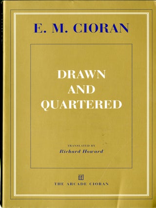 Item #049146 Drawn and Quartered. E M. Cioran