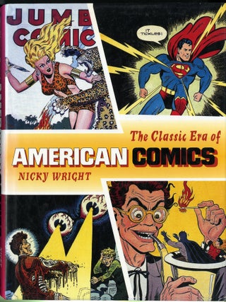 Item #049173 The Classic Era of American Comics. Nicky Wright