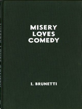 Item #049177 Misery Loves Comedy. Ivan Brunetti