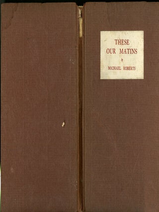 Item #049226 These Our Matins. Michael Roberts