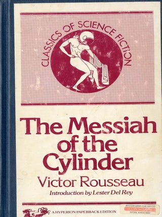 Item #049267 Messiah of the Cylinder (Classics of Science Fiction). Victor Rousseau, Lester Del...