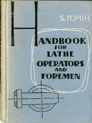 Item #049275 Handbook For Lathe Operators and Foremen. S. Fomin