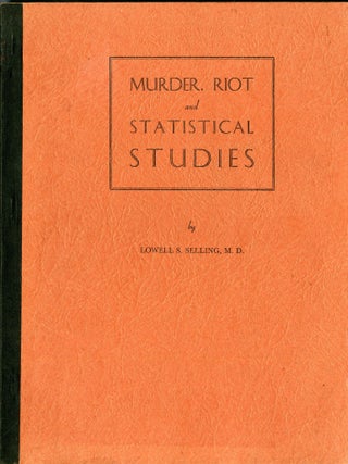Item #049289 Murder, Riot and Statistical Studies. Lowell Selling