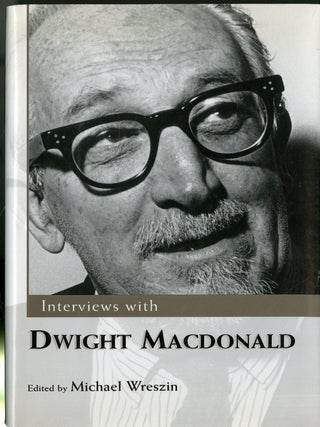 Item #049327 Interviews with Dwight MacDonald. Michael Wreszin