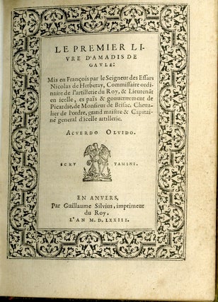 Le Premier (-quinzieme) livre d'Amadis de Gaule Mis en François par le Seigneur des Essars Nicolas de Herberay