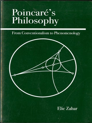 Item #049386 Poincare's Philosophy: From Conventionalism to Phenomenology. Elie Zahar