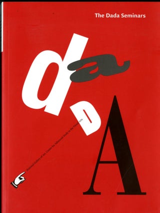 Item #049418 The Dada Seminars (CASVA Seminar Papers, 1). Matthew S. Witkovsky Leah Dickerman