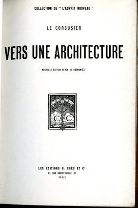 La Corbusier: Collection de "L'Esprit Nouveau". La Peinture Moderne, L'Art Decoratif D'Aujourd'hui, Une Maison - Un Palais, Urbanisme, Vers Une Architecture