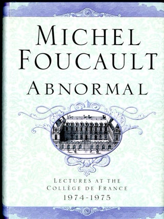 Item #049459 Abnormal: Lectures at the Collège de France, 1974-1975. Michel Foucault