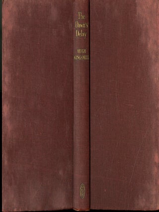 The Dawn's Delay: Comprising The End of the World, Disintegration of a Politican, W.J. and The Return of William Shakespeare