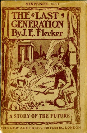 Item #049515 The Last Generation. J E. Flecker