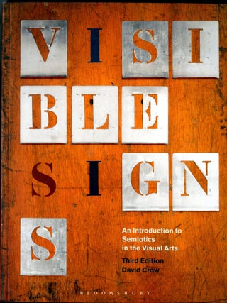 Item #049528 Visible Signs: An Introduction to Semiotics in the Visual Arts. David Crow