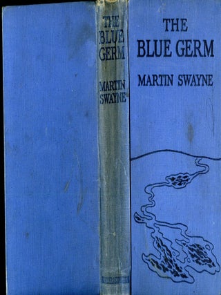 Item #049586 The Blue Germ. Martin Swayne, pseud. of Maurice Nicoll