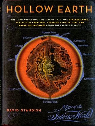Item #049708 Hollow Earth: The Long and Curious History of Imagining Strange Lands, Fantastical...