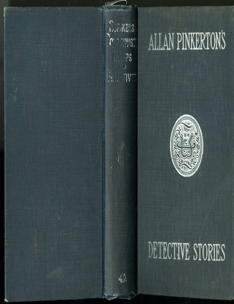 Item #049801 Strikers, Communists, Tramps and Detectives (Allan Pinkerton's Detective Stories). Allan Pinkerton.
