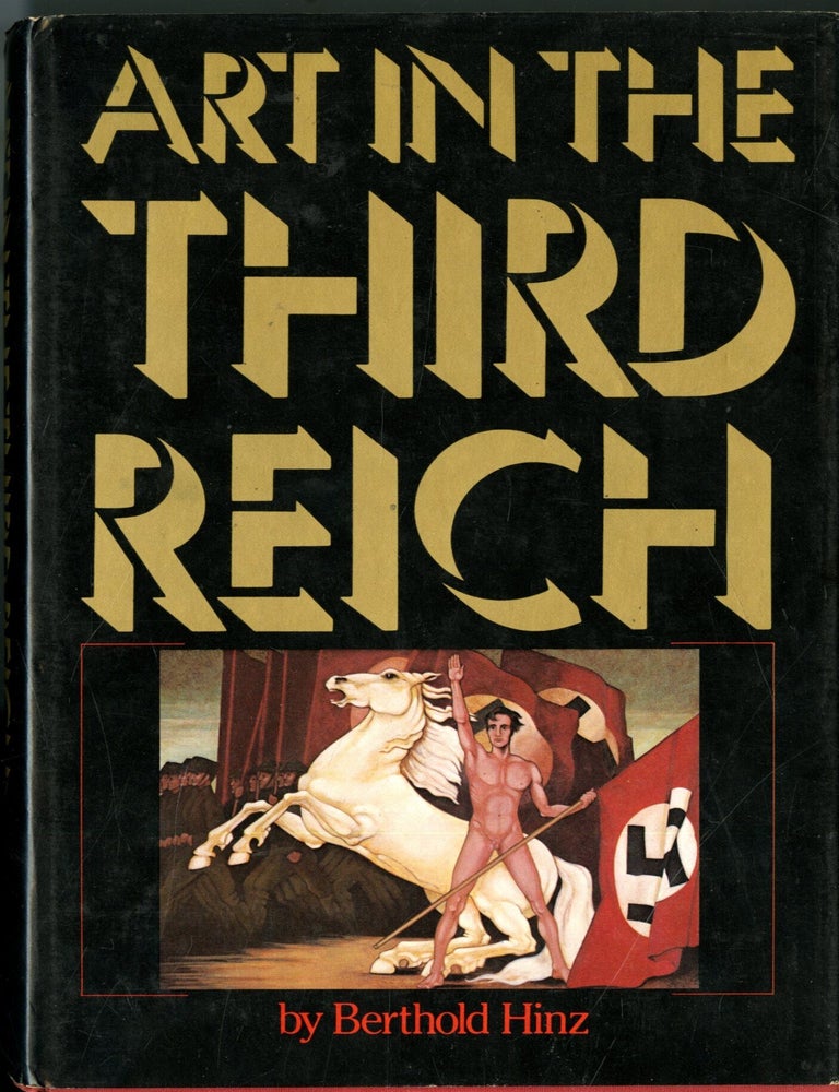 Item #049874 Art in the Third Reich. Berthold Hinz.