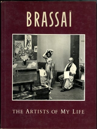 Item #049892 Brassai: The Artists of My Life. Braissai