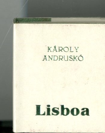 Item #2000123 Lisboa [Miniature Travel Volume of Lisbon in Woodcuts]. Karoly Andrusko.