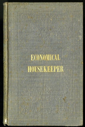 Item #CAT000005 The American Economical Housekeeper and Family Receipt Book. Howland E. A