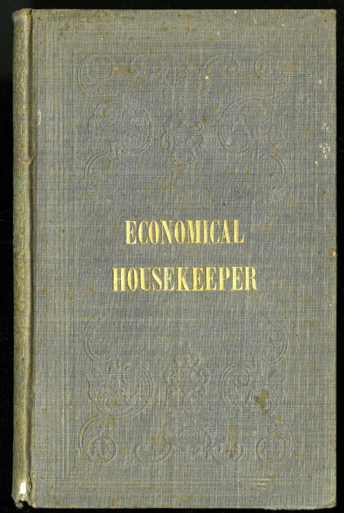 Item #CAT000005 The American Economical Housekeeper and Family Receipt Book. Howland E. A.