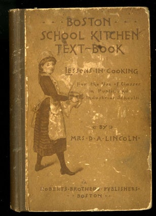 Item #CAT000008 Boston School Kitchen Text-Book. For the Use of Classes in Public and Industrial...