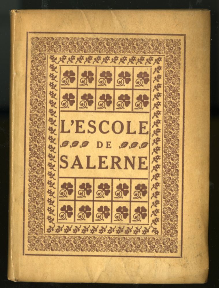 Item #CAT000066 L'Escole de Salerne avec Traduction Françoise en Vers Burlesques Escrit en 1643. anon.