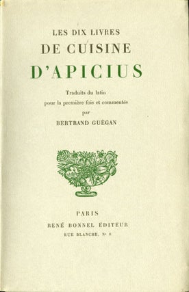 Item #CAT000069 Les Dix Livres de Cuisine D'Apicius. Bertrand Guégan, Apicius