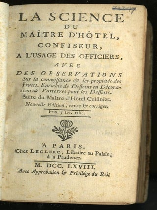 La Science du Maitre d'Hôtel, Confiseur, a L'Usage des Officier, Avec des Observations Sur la connaissance & les propriétés des fruits...