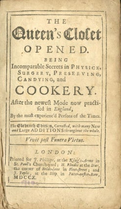 The Queen's Closet Opened [with] The Compleat Cook