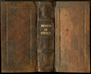 Item #CAT000261 A Choice Manuall, or Rare and Select Secrets in Physick and Chyrurgery [with] A...