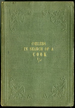 Item #CAT000274 Coelebs in Search of a Cook. With Divers Recipes, and other delectable things...