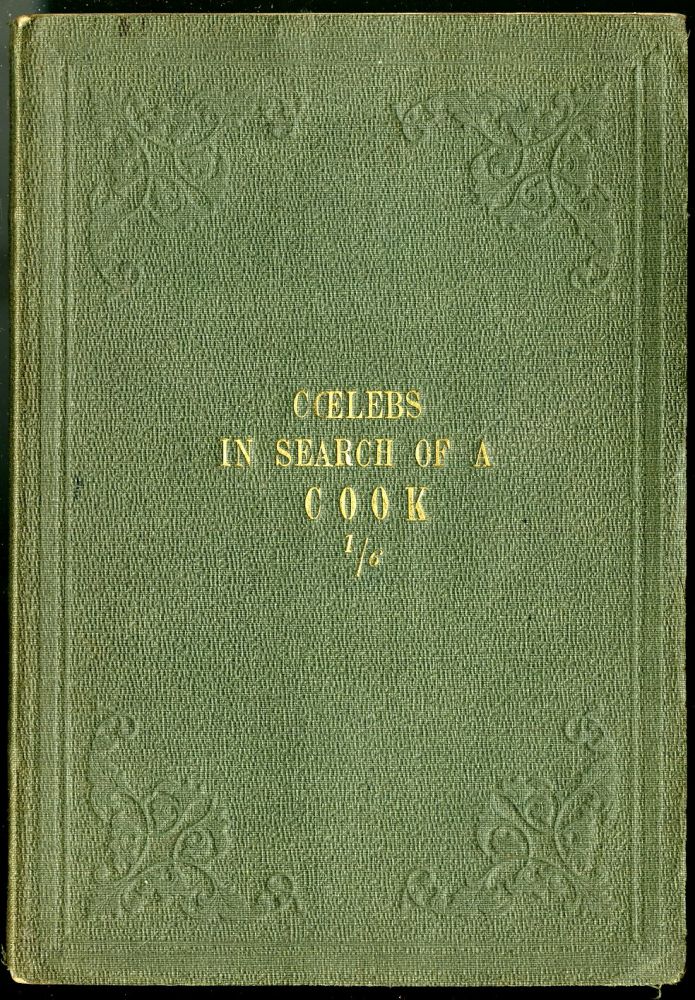 Item #CAT000274 Coelebs in Search of a Cook. With Divers Recipes, and other delectable things relating to the gastronomic art. anon.