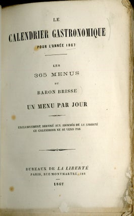 Le Calendrier Gastronomique Pour L'Année 1867. Les 365 Menus de Baron Brisse Un Menu Par Jour