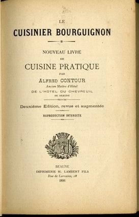 Le Cuisinier Bourguignon: Nouveau Livre de Cuisine Pratique