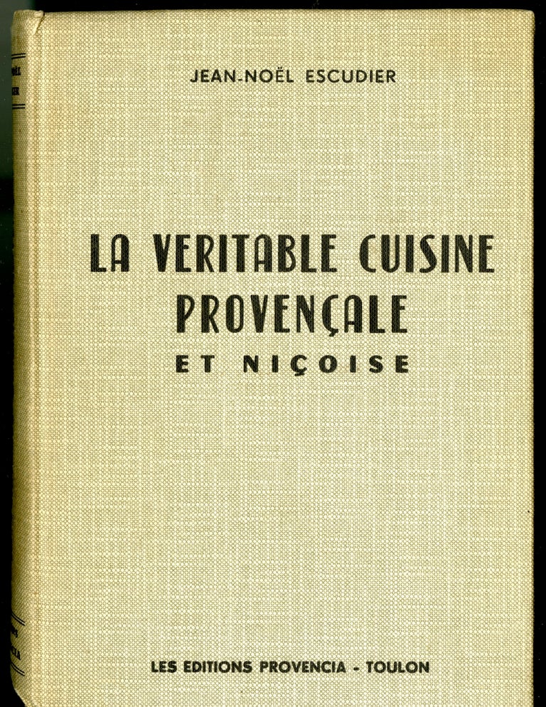 Item #CAT000335 La Veritable Cuisine Provençale et Niçoise. Escudier Jean-Noël.