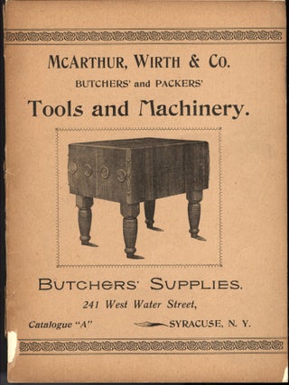 Item #CAT000485 Butchers' Supplies: McArthur, Wirth & Co. Butchers' and Packers' Tools and...