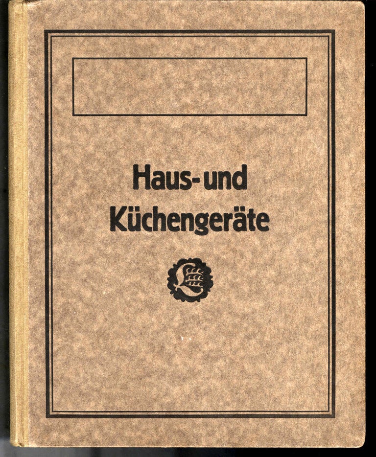 Item #CAT000489 Haus- und Küchengeräte [kitchen equipment and utensil catalog].