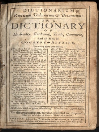 Dictionarium Rusticum, Urbanicum & Botanicum: or, a Dictionary of Husbandry, Gardening, Trade, Commerce, and All Sorts of Country-Affairs