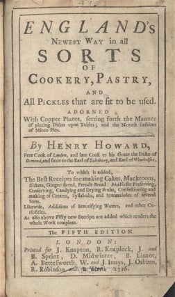 England's Newest Way in all Sorts of Cookery, Pastry, all Pickles that are Fit to be Used