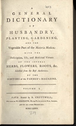 A General Dictionary of Husbandry, Planting, Gardening, and the Vegetable Part of the Materia Medica