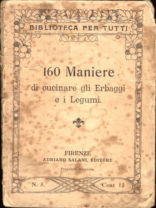 Item #CAT000538 160 Maniere di cucinare gli erbaggi e i legumi. anon