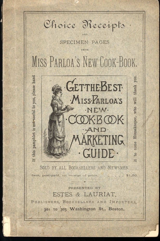 Item #CAT000569 Choice Receipts and Specimen Pages from Miss Parloa's New Cook-Book. Parloa Miss.