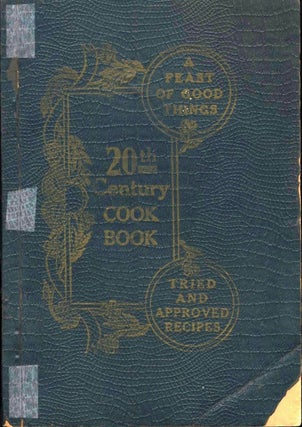 Item #CAT000583 Twentieth Century Cook Book: A Feast of Good Things: A Careful Compilation of...