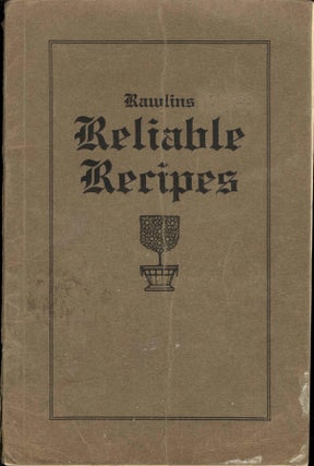 Item #CAT000589 Rawlins Reliable Recipes. Ladies' Aid Society of the First Methodist Episcopal...