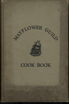 Item #CAT000594 Cook Book Compiled by the Mayflower Guild of the First Congregational Church...