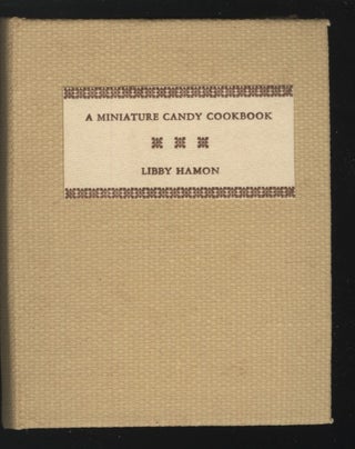 Item #CAT000628 A Miniature Candy Cookbook. Hamon Libby
