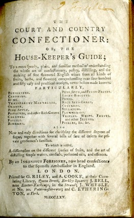 The Court and Country Confectioner: or, The House-Keeper's Guide